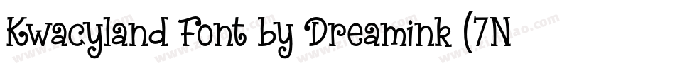 Kwacyland Font by Dreamink (7NTypes)字体转换